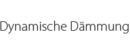 Dynamische Dmmung